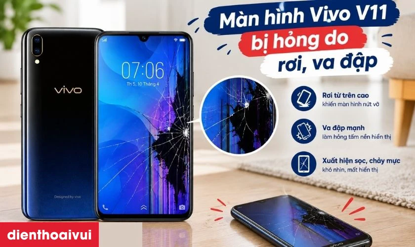 Màn hình Vivo V11 bị hỏng do đâu?
