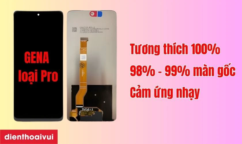 Màn hình GENA loại Pro thay cho Vivo X60 có tốt không?