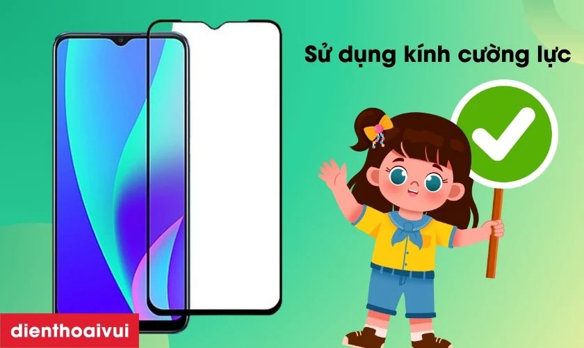Bảo vệ màn hình điện thoại bằng cách dùng cường lực