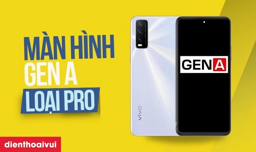 Thay m&agrave;n h&igrave;nh Vivo Y20 ch&iacute;nh h&atilde;ng GENA loại Pro