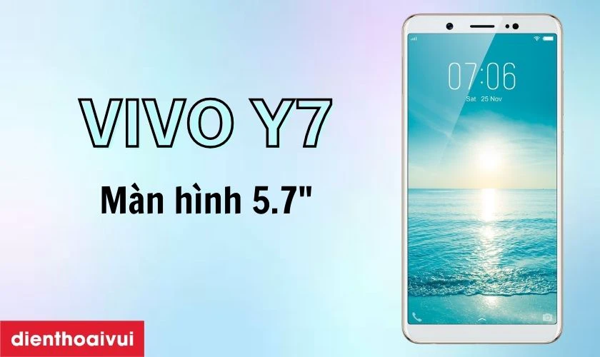 Tổng quan m&agrave;n h&igrave;nh điện thoại Vivo Y7?