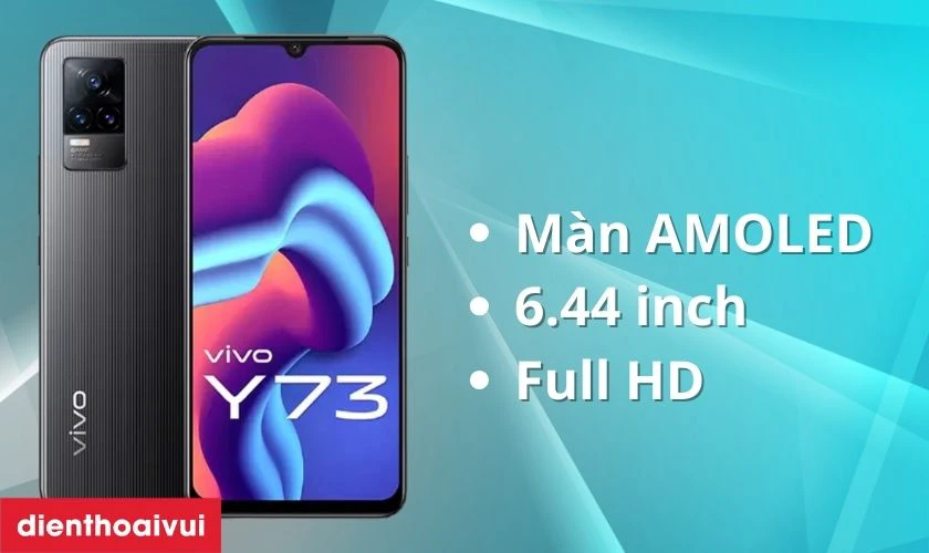 Giới thiệu m&agrave;n h&igrave;nh điện thoại Vivo Y73