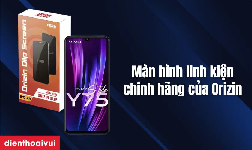 M&agrave;n h&igrave;nh linh kiện ch&iacute;nh h&atilde;ng Orizin