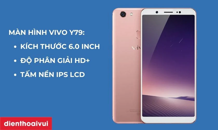 Đ&aacute;nh gi&aacute; m&agrave;n h&igrave;nh điện thoại Vivo Y79