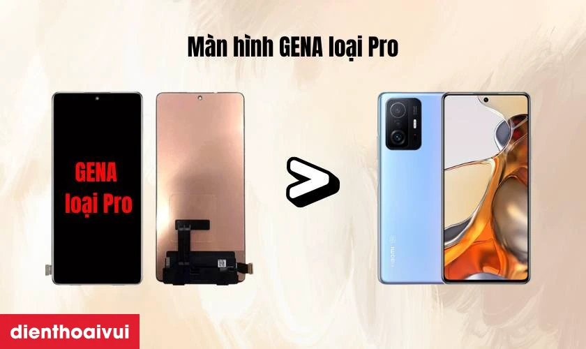 Thay m&agrave;n h&igrave;nh Xiaomi 11T Pro ch&iacute;nh h&atilde;ng GENA loại Pro