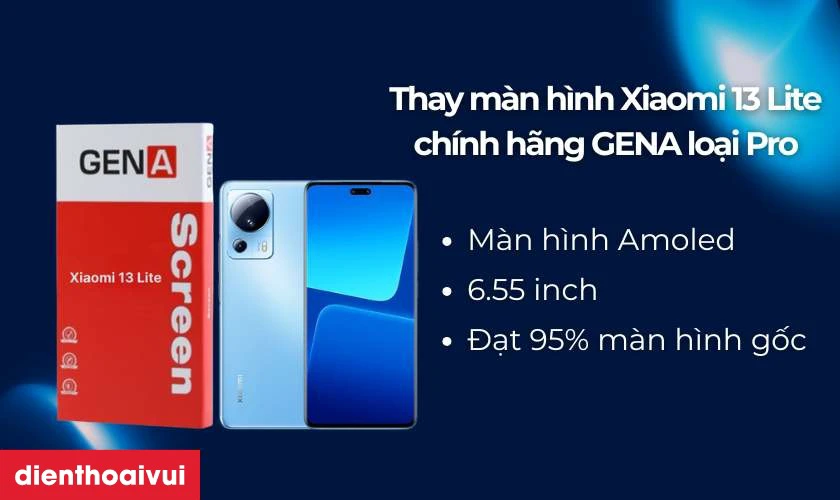 M&agrave;n h&igrave;nh Xiaomi 13 Lite GENA loại Pro l&agrave; g&igrave;?