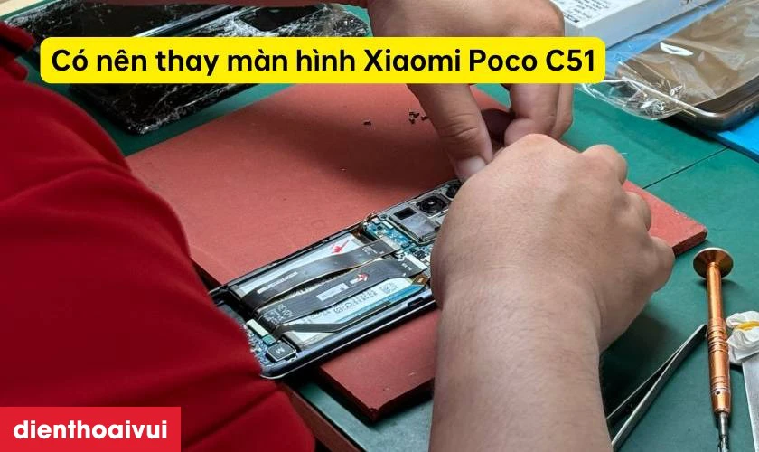 C&oacute; n&ecirc;n thay m&agrave;n h&igrave;nh Xiaomi Poco C51 kh&ocirc;ng
