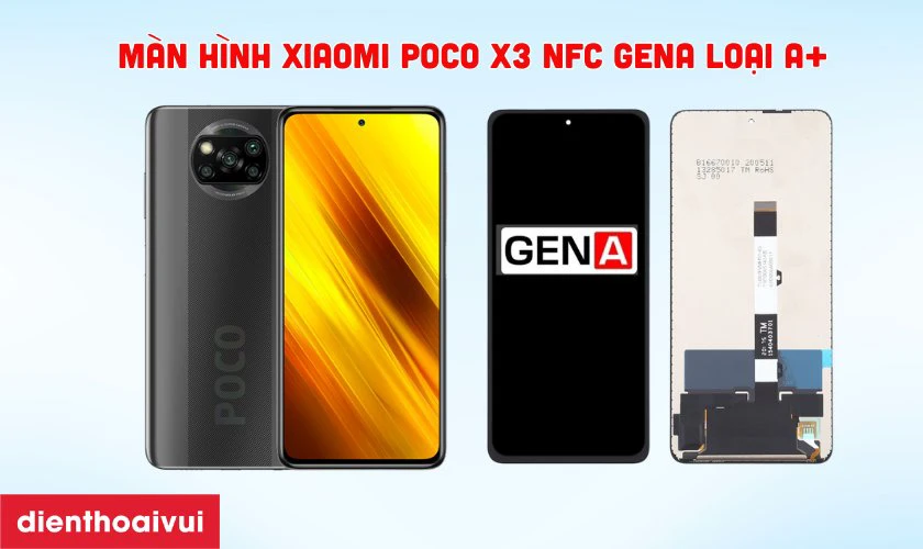 M&agrave;n h&igrave;nh Xiaomi Poco X3 NFC GENA loại A+ l&agrave; g&igrave;?