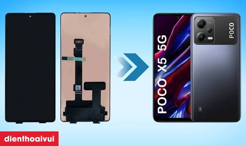 Lưu &yacute; khi thay m&agrave;n h&igrave;nh Xiaomi Poco X5
