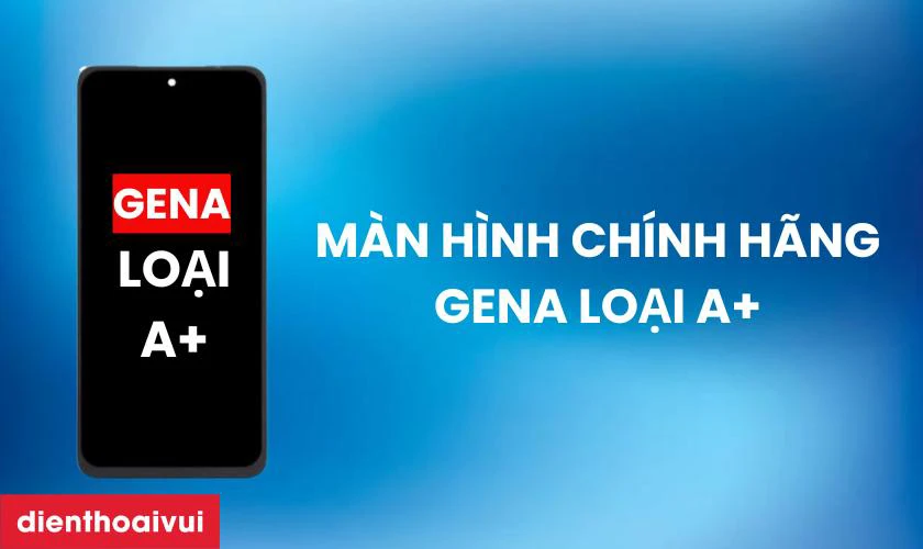 M&agrave;n h&igrave;nh Xiaomi Redmi 10 4G GENA loại A+ l&agrave; g&igrave;?