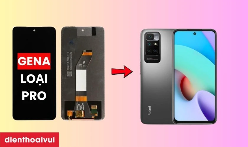 M&agrave;n h&igrave;nh Xiaomi Redmi 10 ch&iacute;nh h&atilde;ng GENA loại Pro l&agrave; g&igrave;?