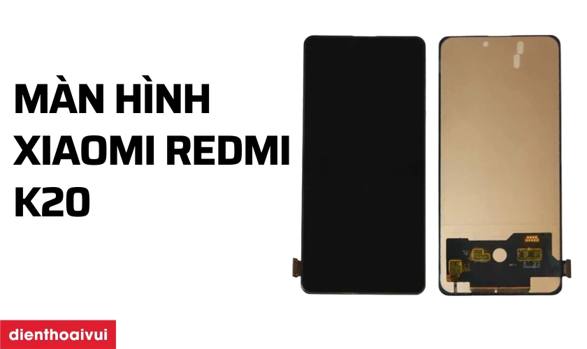 thay m&agrave;n h&igrave;nh xiaomi redmi k20