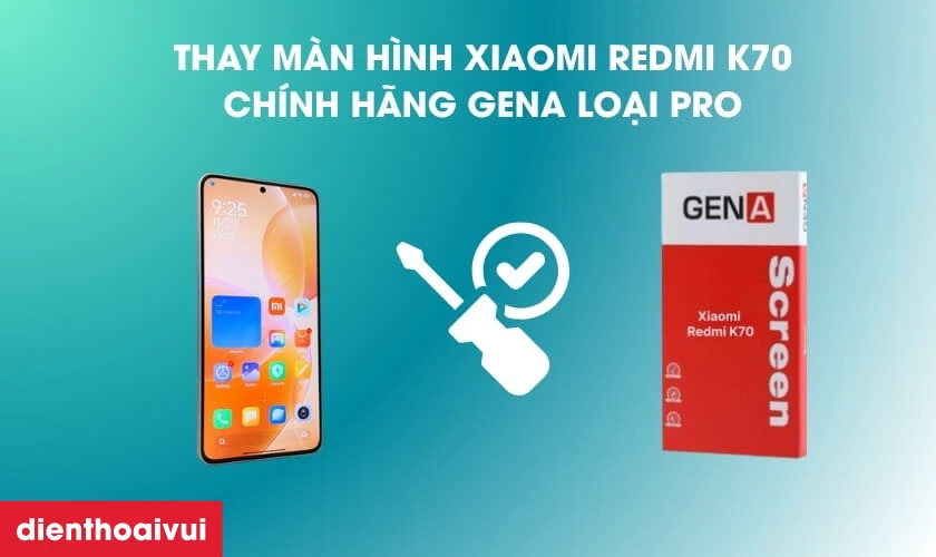 M&agrave;n h&igrave;nh Xiaomi Redmi K70 ch&iacute;nh h&atilde;ng GENA loại Pro l&agrave; g&igrave;?