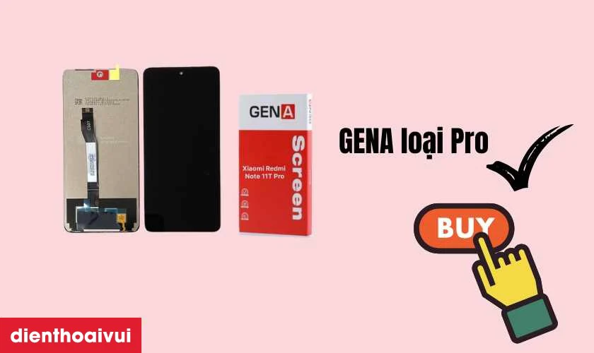 Giới thiệu màn hình Xiaomi Redmi Note 11T Pro chính hãng GENA loại Pro