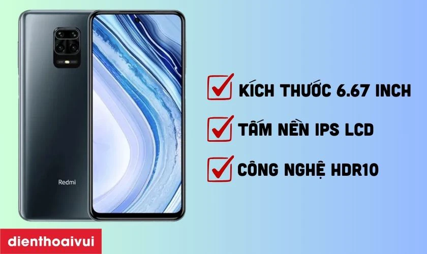 Màn hình Xiaomi Redmi Note 9S có kích thước 6.67 inch, sử dụng tấm nền IPS LCD