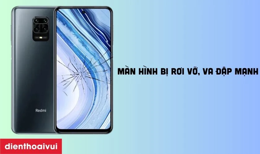 Nguyên nhân hư hỏng màn hình Redmi Note 9S
