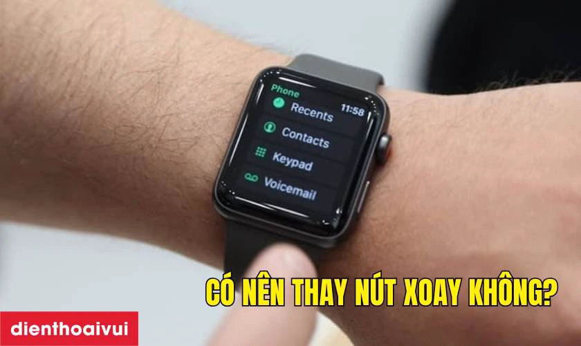 C&oacute; n&ecirc;n thay n&uacute;t xoay Digital Crown Apple Watch loại A+ kh&ocirc;ng?