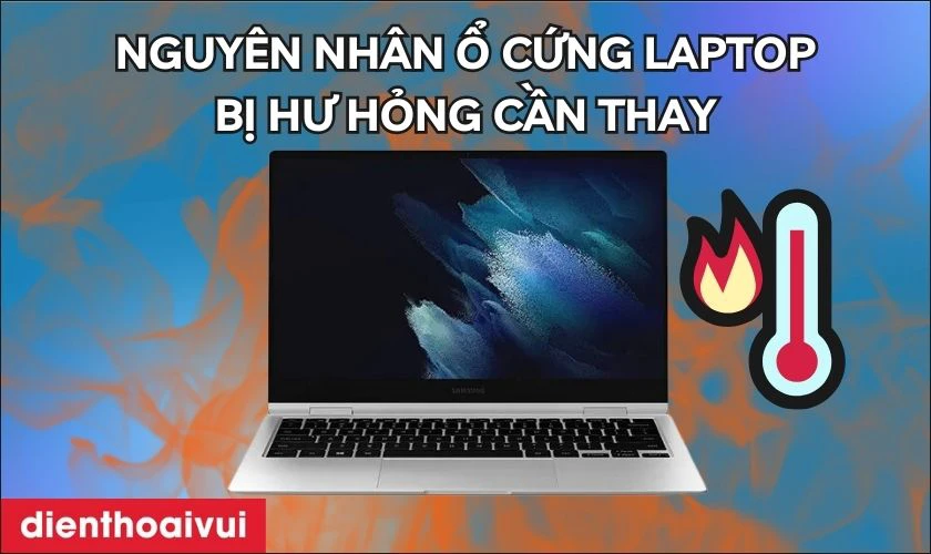 Nguyên nhân ổ cứng laptop bị hư hỏng cần thay