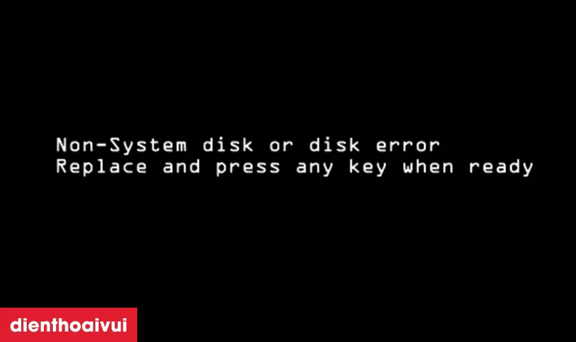 Laptop b&aacute;o lỗi Non-system disk or disk error