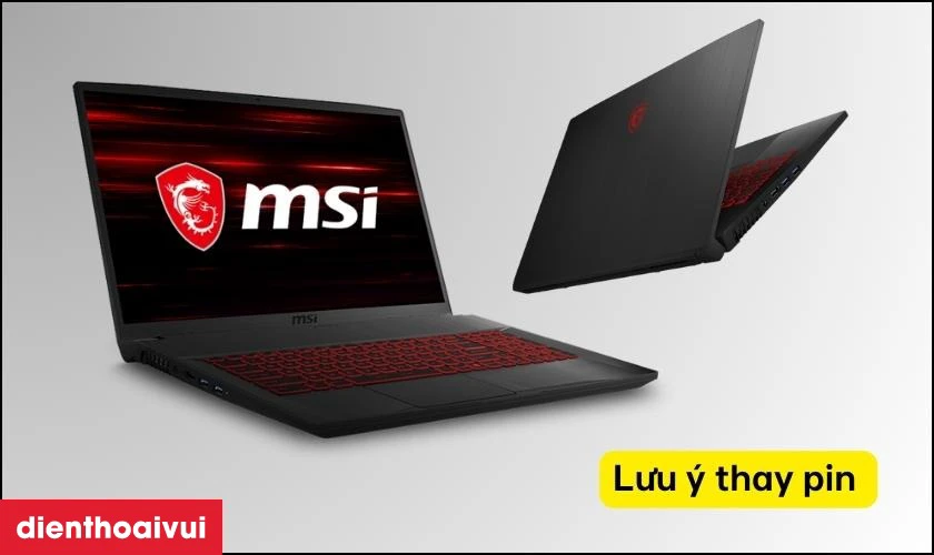 Lưu &yacute; khi thay pin laptop MSI Thin GF75 8RD