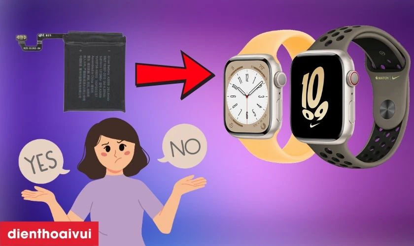 C&oacute; n&ecirc;n thay pin Apple Watch Series 8 kh&ocirc;ng?