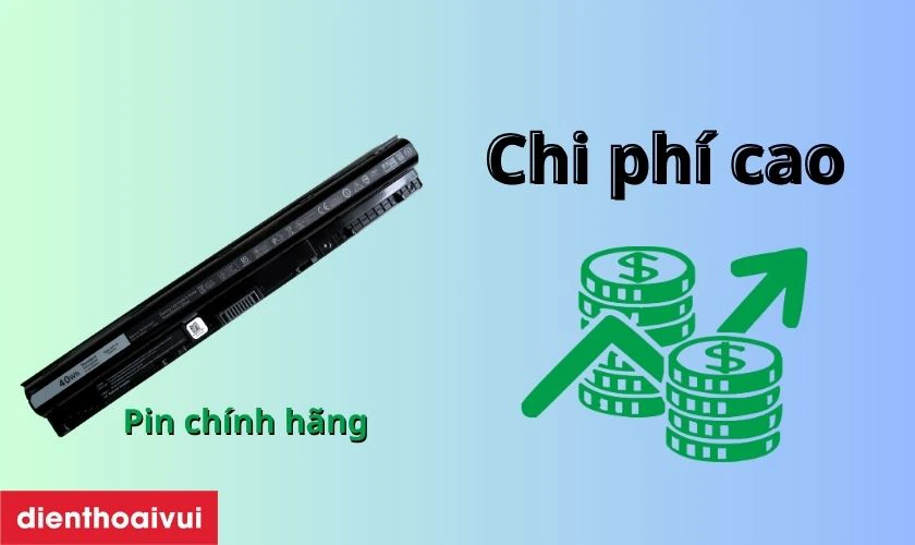Pin ch&iacute;nh h&atilde;ng thường c&oacute; gi&aacute; cao
