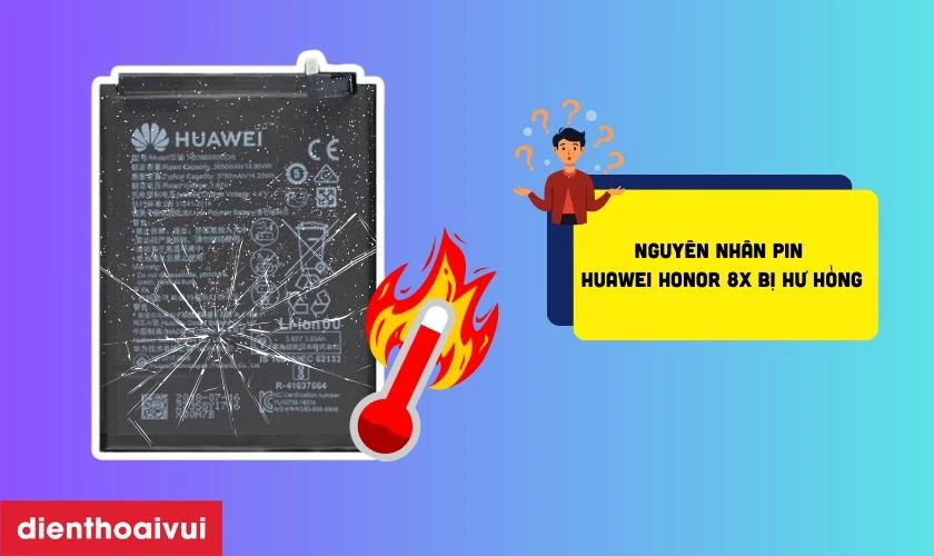 Nguyên nhân pin điện thoại Huawei Honor 8X bị chai phòng và hư hỏng