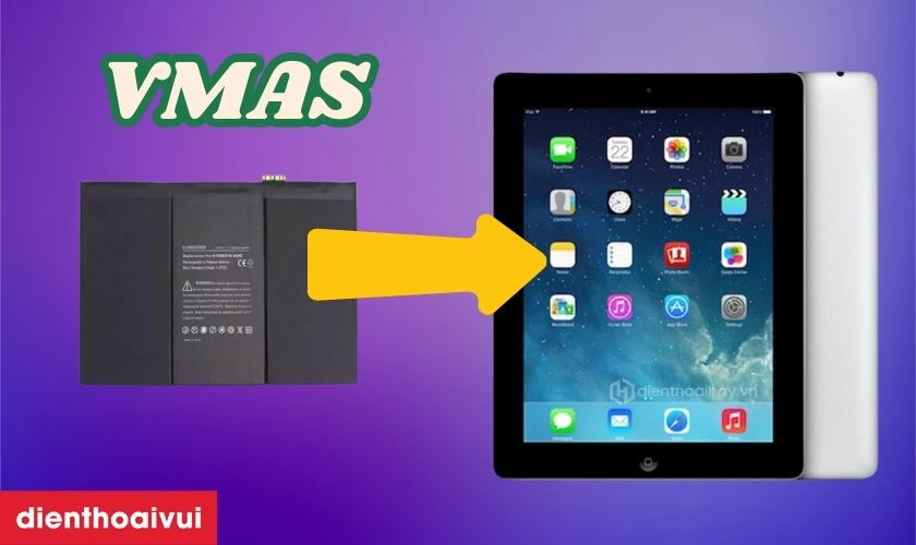 Pin iPad 3 chính hãng Vmas là gì?