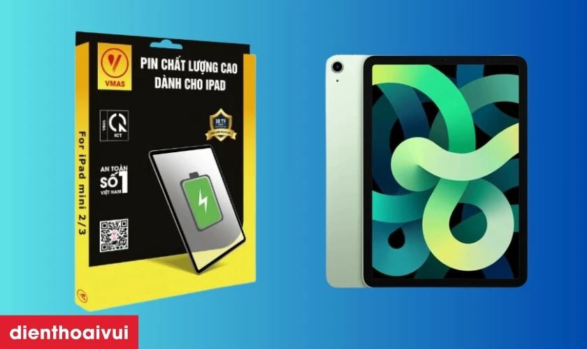 Pin iPad Air 4 ch&iacute;nh h&atilde;ng Vmas l&agrave; g&igrave;?