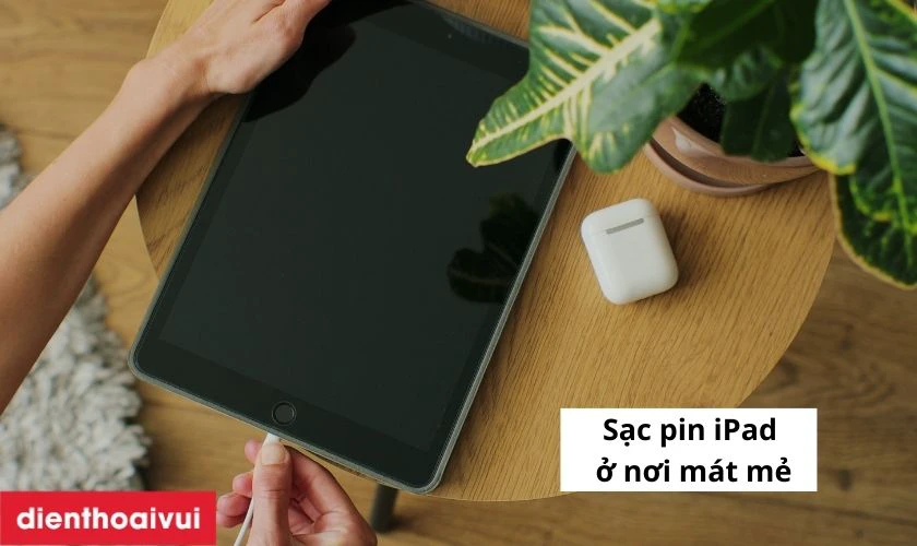 Sạc pin iPad đ&uacute;ng c&aacute;ch như thế n&agrave;o?
