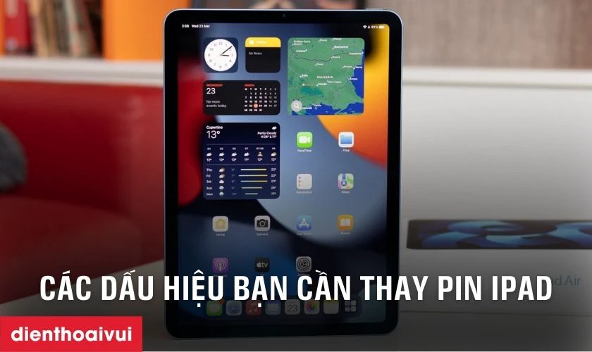Các dấu hiệu nhận biết bạn cần thay pin iPad Air 6 M2 13 inch 2024 nhanh chóng