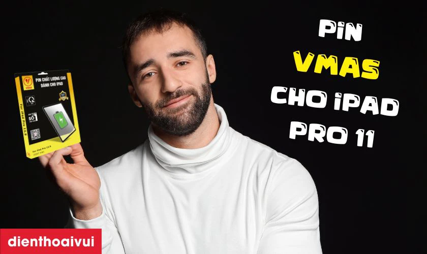 Pin Vmas thay cho iPad Pro 11 2018 c&oacute; tốt kh&ocirc;ng?