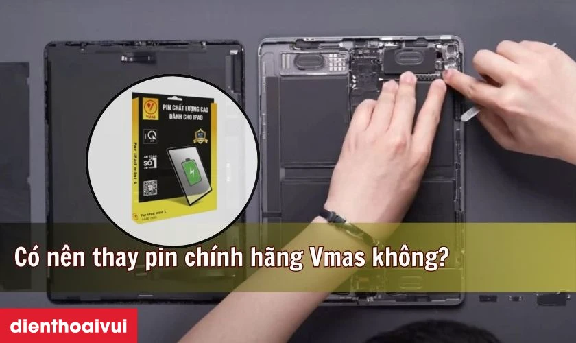 C&oacute; n&ecirc;n thay pin iPad Pro 11 2021 ch&iacute;nh h&atilde;ng Vmas