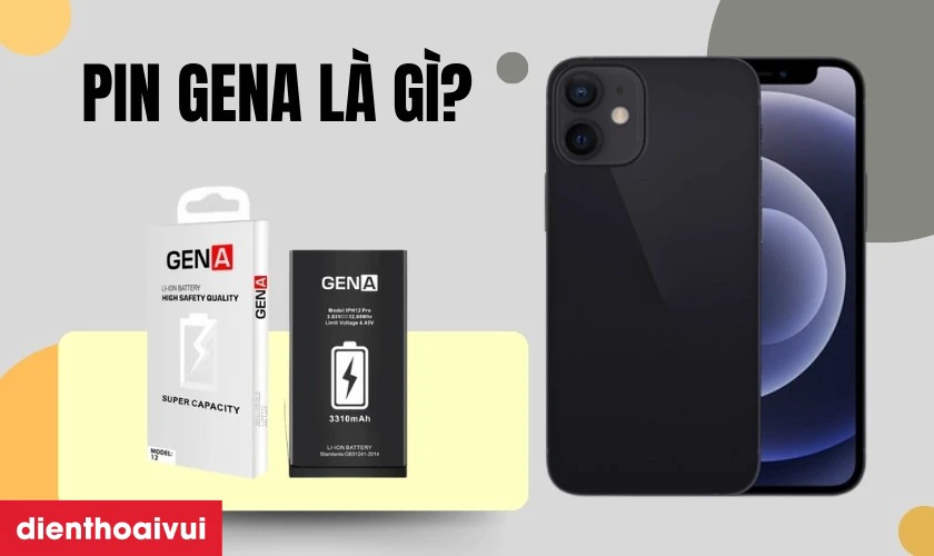 Pin GENA l&agrave; g&igrave;