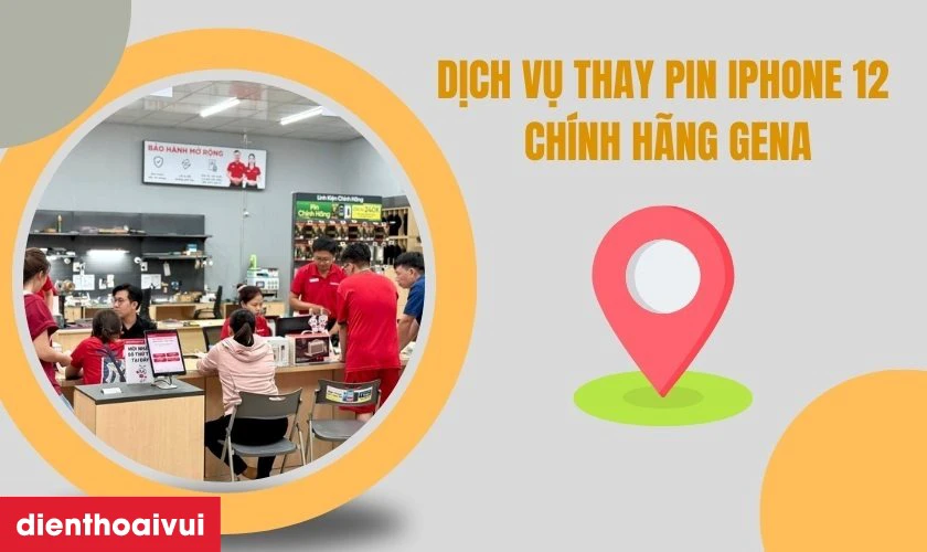 Dịch vụ thay pin iPhone 12 dung lượng si&ecirc;u cao ch&iacute;nh h&atilde;ng GENA lấy liền tại Điện Thoại Vui
