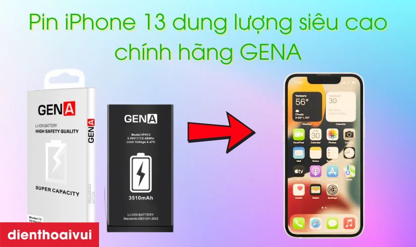 Pin iPhone 13 dung lượng si&ecirc;u cao ch&iacute;nh h&atilde;ng GENA l&agrave; g&igrave;?