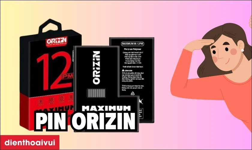 Pin Orizin l&agrave; g&igrave;