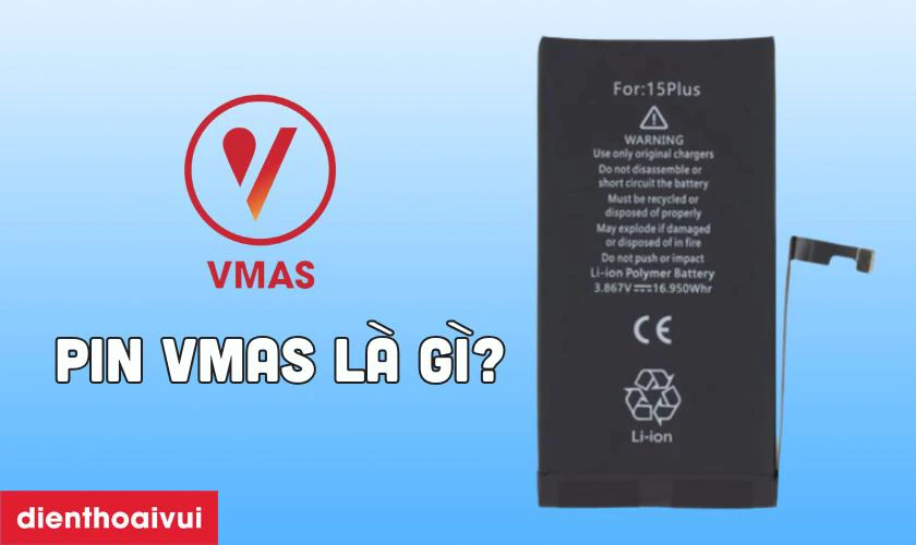 Pin Vmas l&agrave; g&igrave;?