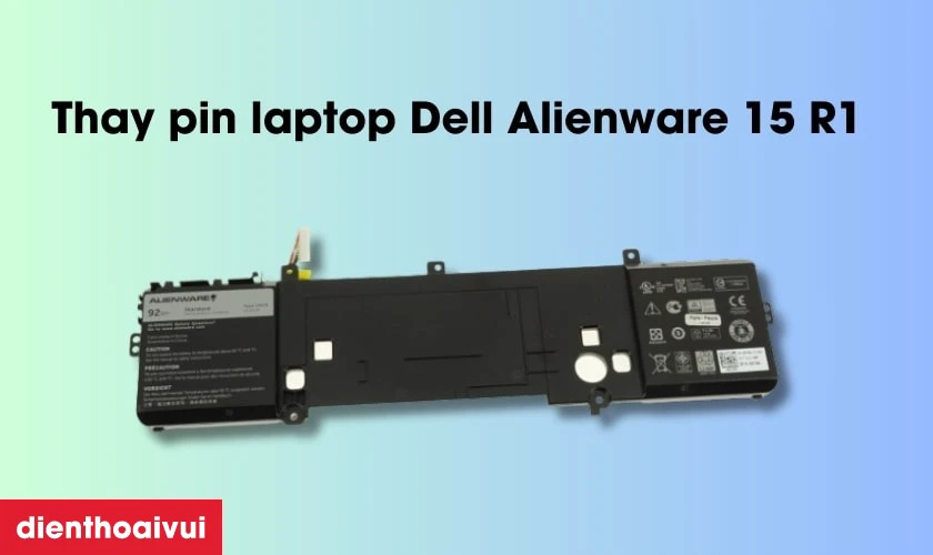 C&aacute;ch kiểm tra pin laptop Dell Alienware 15 R1 ch&iacute;nh h&atilde;ng