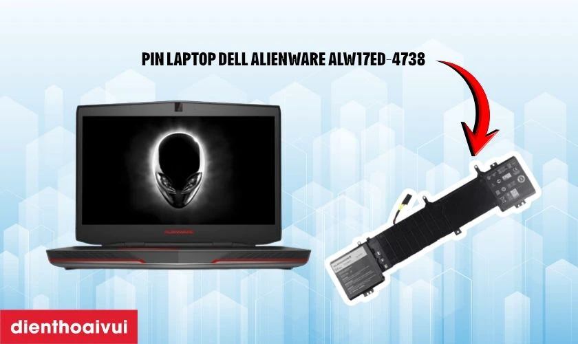 Pin laptop Dell Alienware ALW17ED-4738 l&agrave; loại g&igrave;?&nbsp;