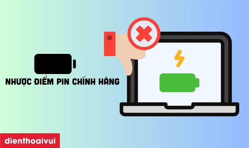 Nhược điểm pin ch&iacute;nh h&atilde;ng