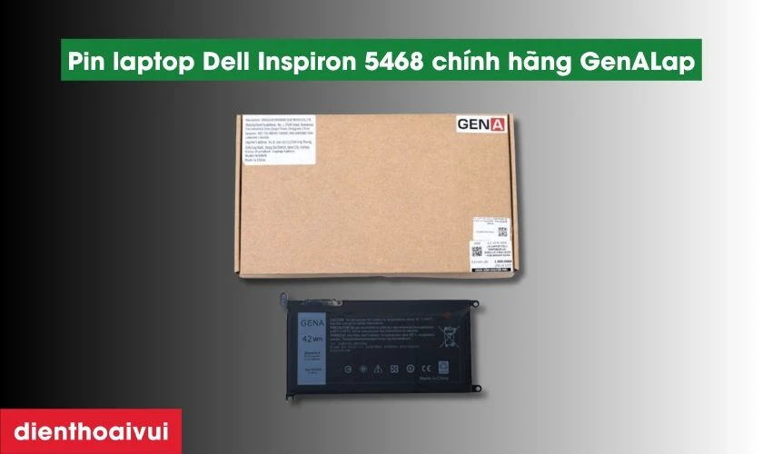 Pin laptop Dell Inspiron 5468 ch&iacute;nh h&atilde;ng GenALap l&agrave; loại g&igrave;?