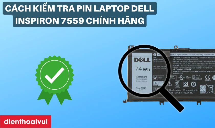 C&aacute;ch kiểm tra pin laptop Dell Inspiron 7559 ch&iacute;nh h&atilde;ng