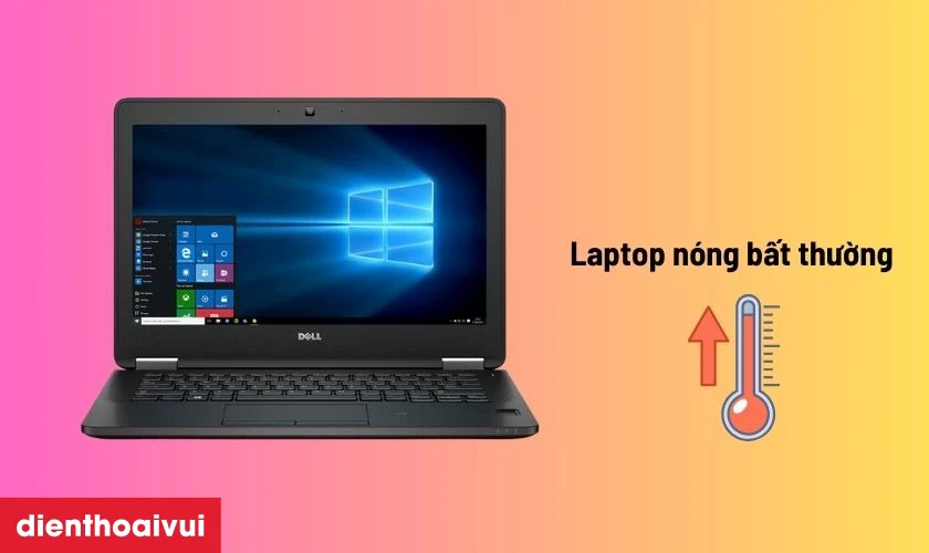 Laptop n&oacute;ng bất thường