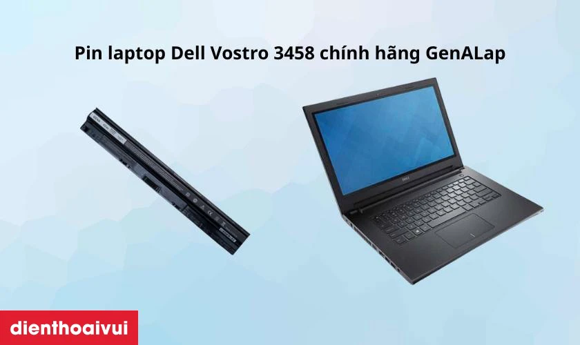 Thay pin laptop Dell Vostro 3458 ch&iacute;nh h&atilde;ng GenALap