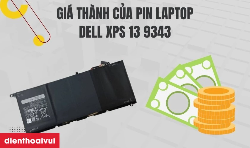 Gi&aacute; th&agrave;nh của pin laptop Dell XPS 13 9343