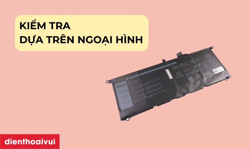 Dựa theo ngoại h&igrave;nh của pin