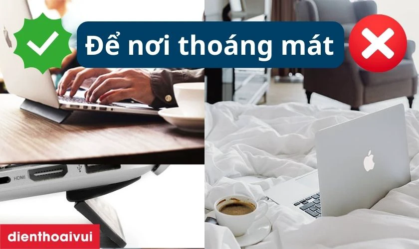 Hạn chế để Macbook ở nơi quá nóng hoặc lạnh