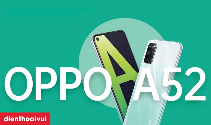 Đ&aacute;nh gi&aacute; pin điện thoại OPPO A52