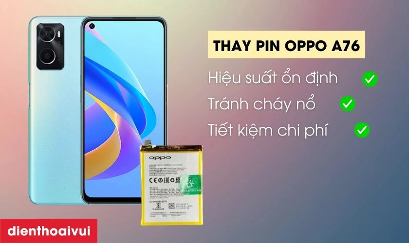 C&oacute; n&ecirc;n thay pin OPPO A76 kh&ocirc;ng?